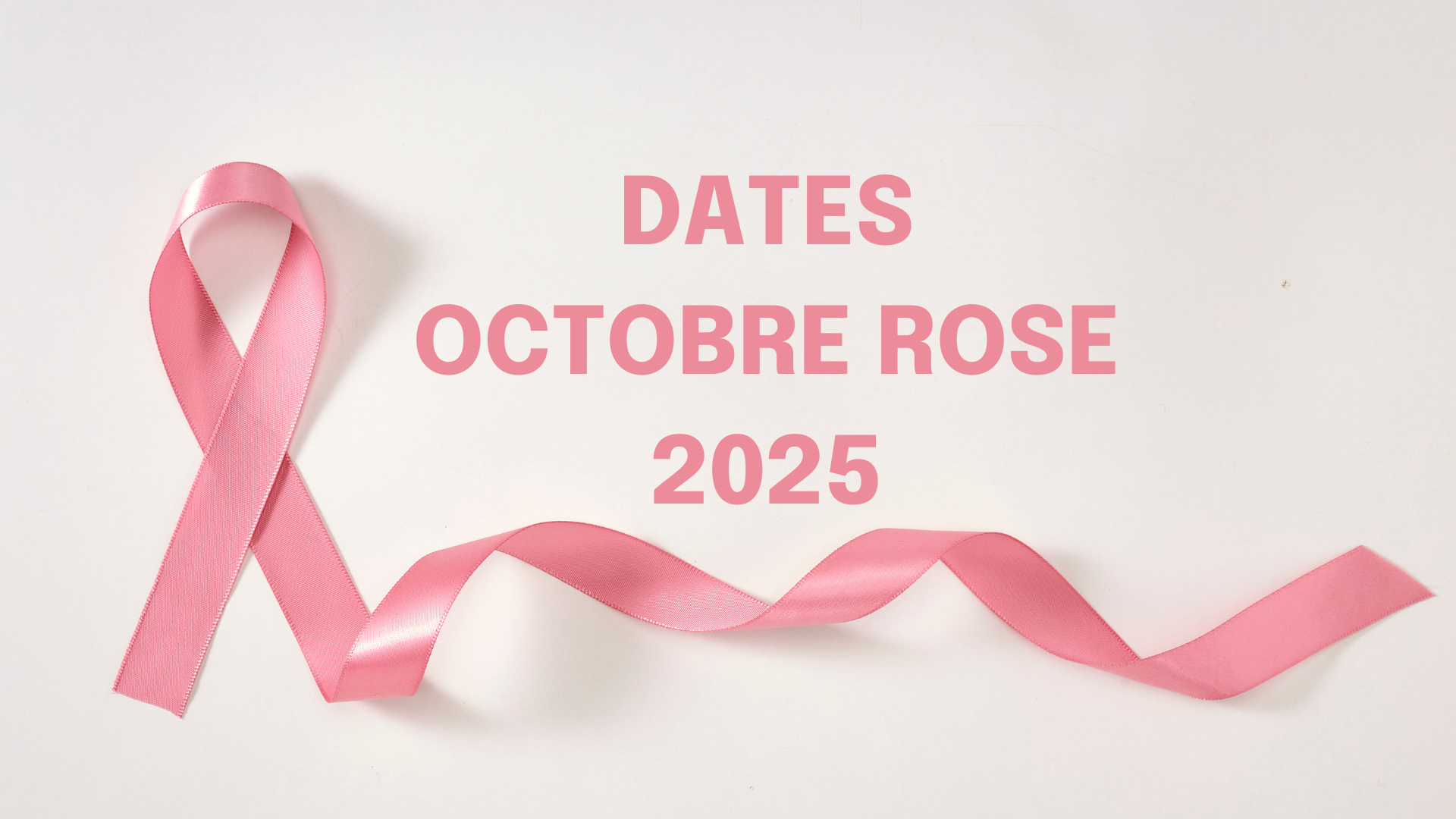 Dates Octobre Rose 2025