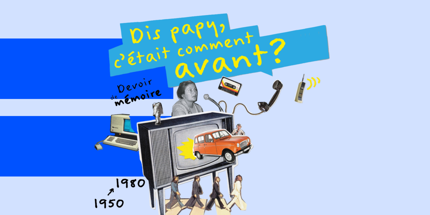 Visuel "Dis papy, c'était comment avant ?"